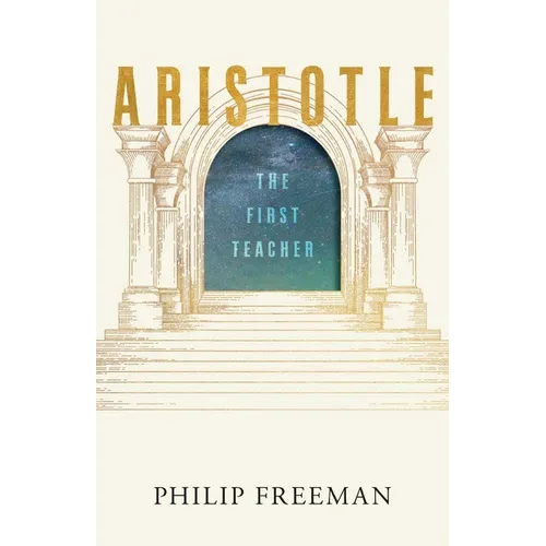 Aristotle: The First Teacher