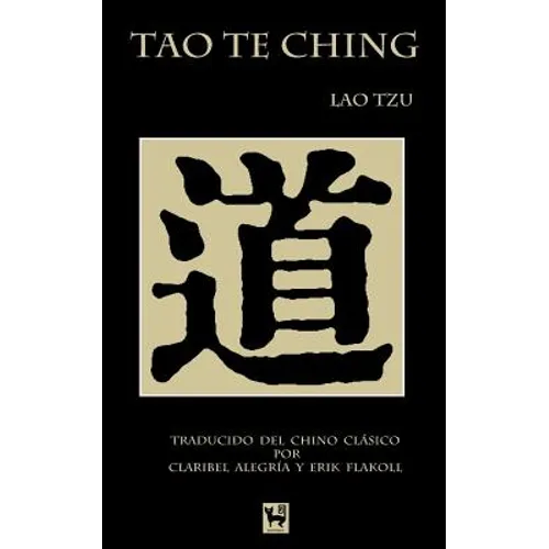 Tao Te Ching: El Camino y la Virtud