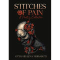 Stitches of pain: A poetry collection