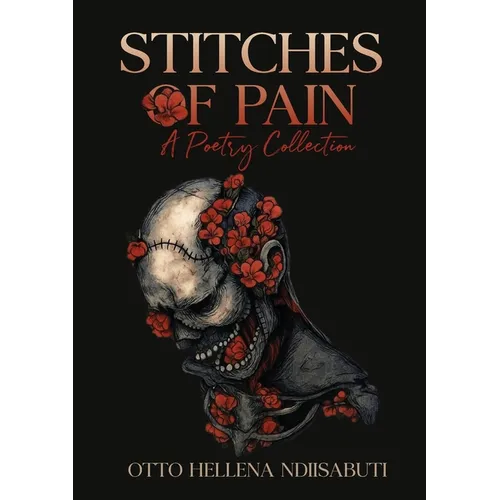 Stitches of pain: A poetry collection