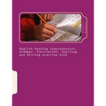 English Reading Comprehension, Grammar, Punctuation, Spelling and Writing practise book: Essential revision and practise: Levels 2 - 4