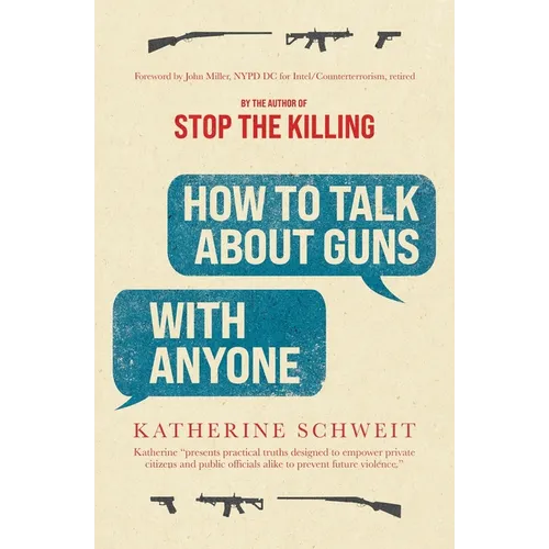 How To Talk About Guns with Anyone