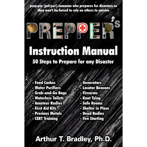 Prepper's Instruction Manual: 50 Steps to Prepare for any Disaster