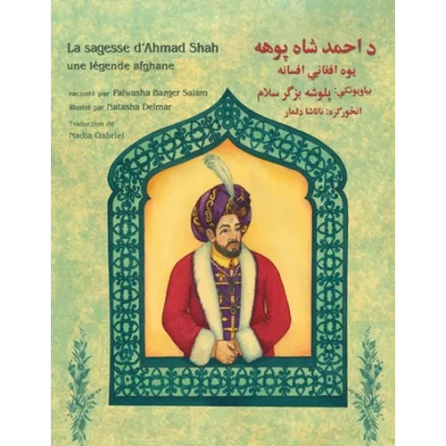 La sagesse d'Ahmad Shah: Edition bilingue français-pachto