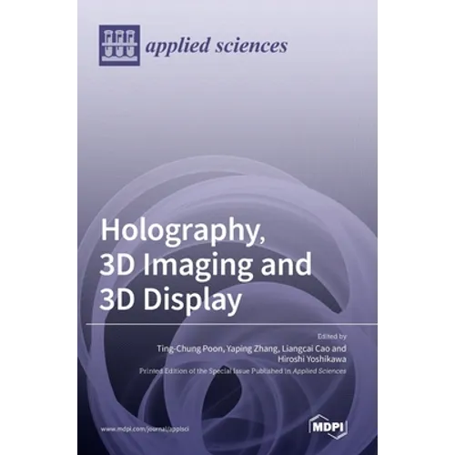 Holography, 3D Imaging and 3D Display