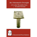 Mr. Pottermack's Oversight: A Dr. John Thorndyke Story