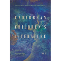 Caribbean Children's Literature, Volume 2: Critical Approaches