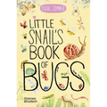 Little Snail's Book of Bugs