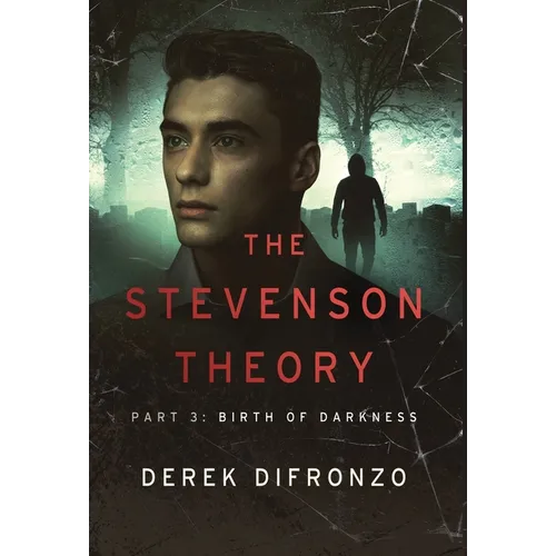 The Stevenson Theory - Part 3 - Birth of Darkness