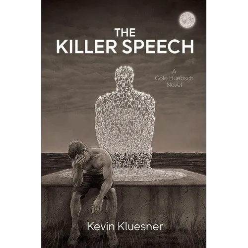 The Killer Speech: A Cole Huebsch Novel