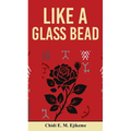 Like A Glass Bead
