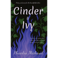 Cinder &Ivy Poetry and Prose for the Beautifully Broken