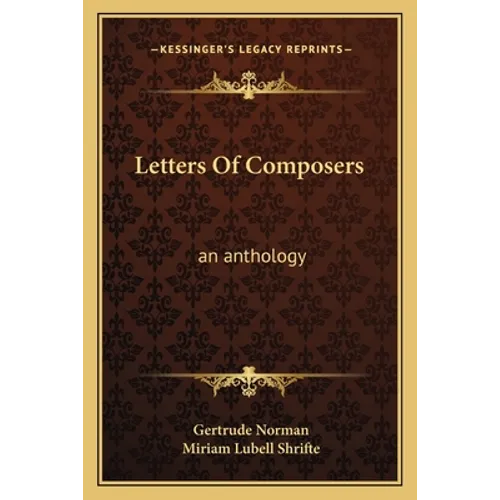Letters Of Composers: an anthology