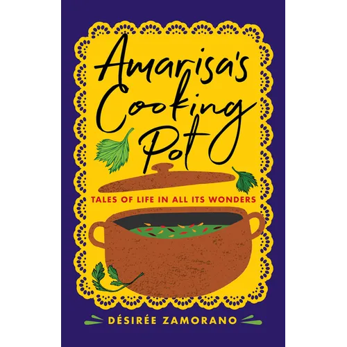Amarisa's Cooking Pot: Tales of Life in All Its Wonders