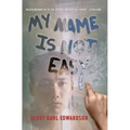 My Name Is Not Easy