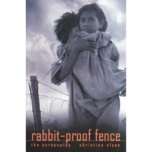 Rabbit-Proof Fence: the screenplay