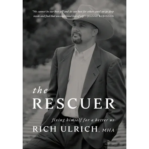 The Rescuer: Fixing Himself for a Better Us