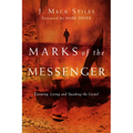 Marks of the Messenger: Knowing, Living and Speaking the Gospel