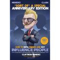 How to Repel Friends and Not Influence People