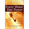 Every Word Has Power: Switch on Your Language and Turn on Your Life