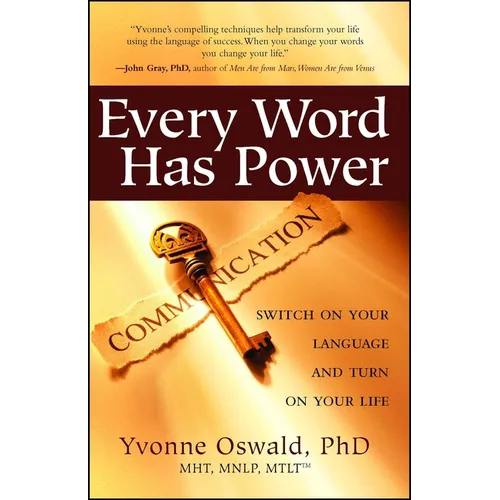 Every Word Has Power: Switch on Your Language and Turn on Your Life