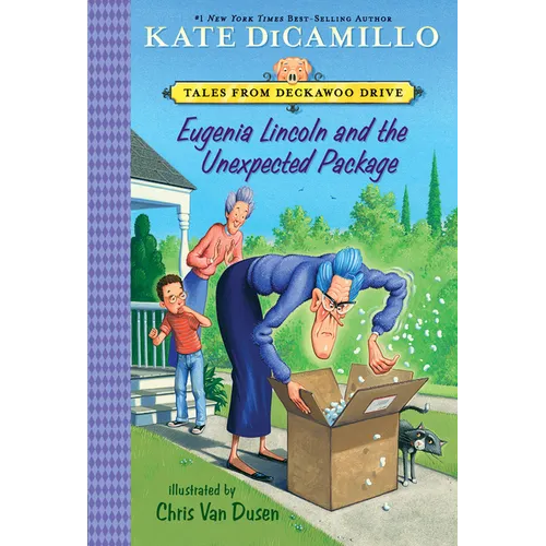 Eugenia Lincoln and the Unexpected Package: Tales from Deckawoo Drive, Volume Four (a Quirky Early Chapter Book of Surprise and Self-Discovery - For K