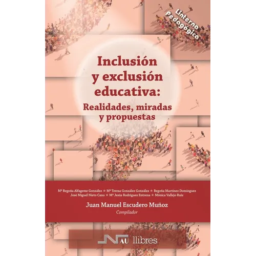 Inclusión y exclusión educativa: Realidades, miradas y propuestas