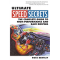 Ultimate Speed Secrets: The Complete Guide to High-Performance and Race Driving