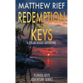 Redemption in the Keys: A Logan Dodge Adventure (Florida Keys Adventure Series Book 5)