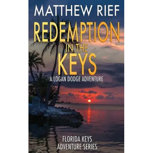 Redemption in the Keys: A Logan Dodge Adventure (Florida Keys Adventure Series Book 5)