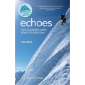 Echoes: One climber's hard road to freedom