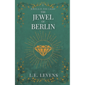 The Jewel of Berlin