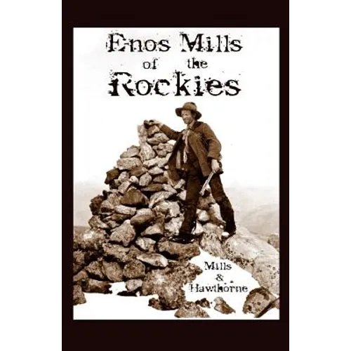 Enos Mills of the Rockies