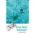 blue feet monsoon: a funny and uplifting page-turner where you're never too different or too old