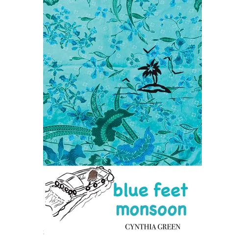 blue feet monsoon: a funny and uplifting page-turner where you're never too different or too old