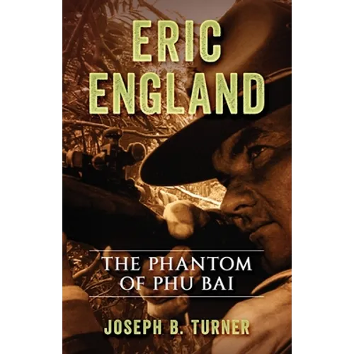 Eric England: The Phantom of Phu Bai