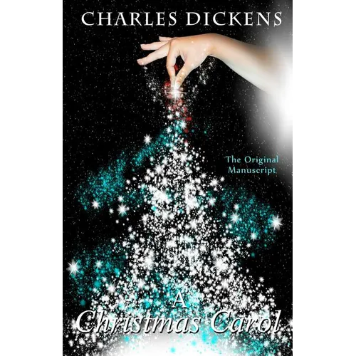 A Chrismas Carol - The Original Manuscript