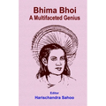 Bhima Bhoi A Multifaceted Genius