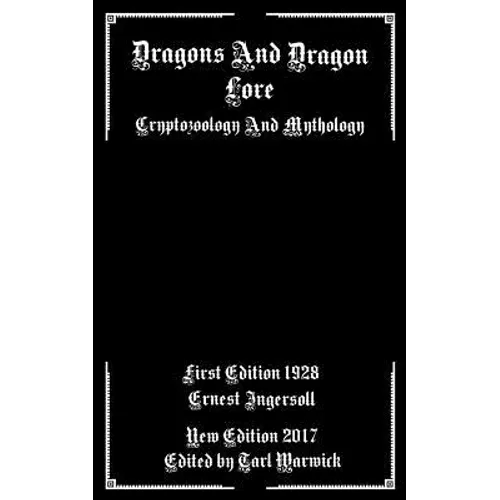 Dragons And Dragon Lore: Cryptozoology and Mythology