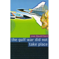 The Gulf War Did Not Take Place