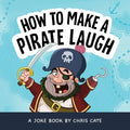 How to Make a Pirate Laugh