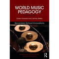 World Music Pedagogy, Volume III: Secondary School Innovations