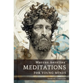 Meditations For Young Minds: A Condensed Guide To Wisdom