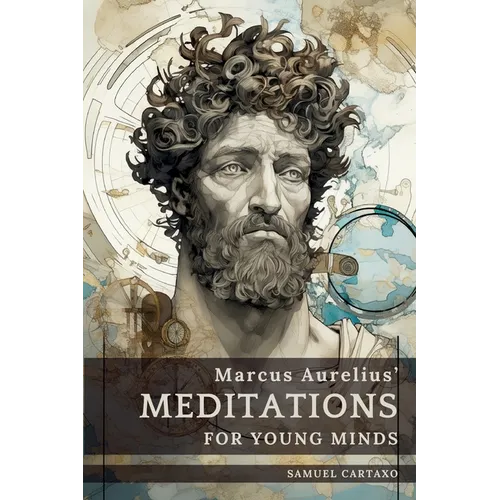 Meditations For Young Minds: A Condensed Guide To Wisdom