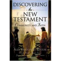 Discovering the New Testament: Community and Faith