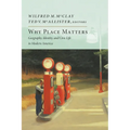 Why Place Matters: Geography, Identity, and Civic Life in Modern America