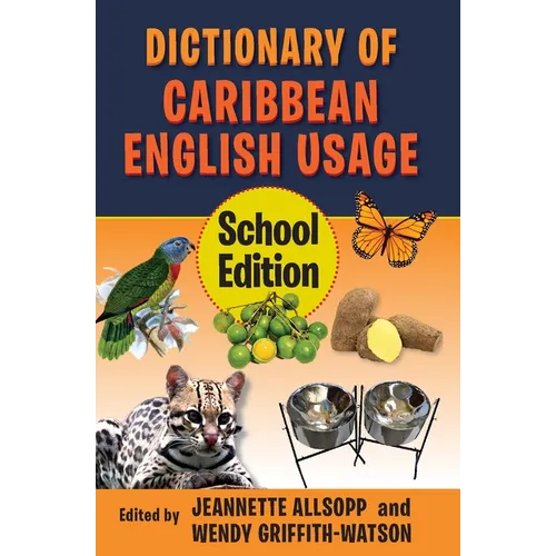 Dictionary of Caribbean English Usage (School Edition): School Edition