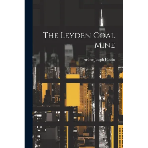 The Leyden Coal Mine