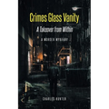 Crimes Glass Vanity: A Takeover from Within