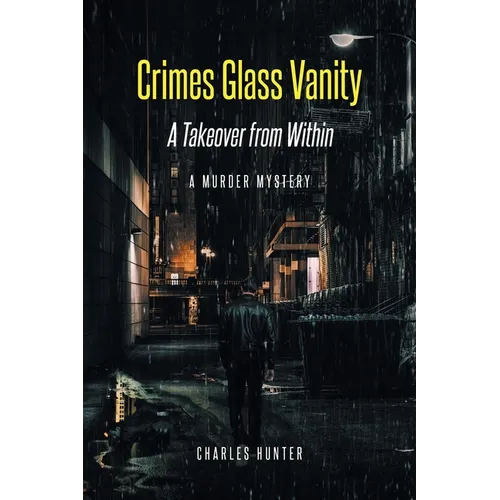Crimes Glass Vanity: A Takeover from Within